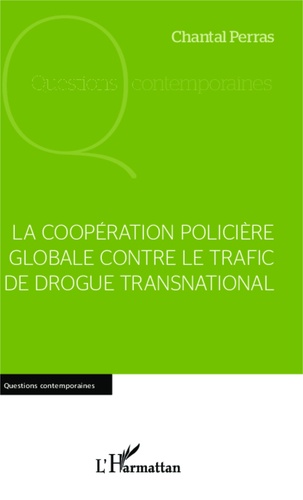 La coopération policière globale contre le trafic de drogue transnational