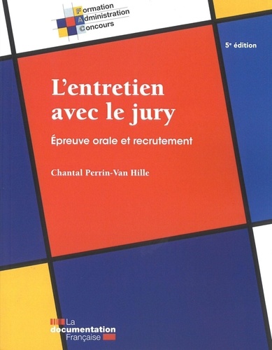 L'entretien avec le jury - Epreuve orale et... de Chantal Perrin-Van