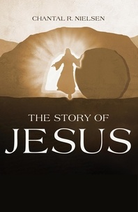 Chantal R Nielsen - The Story of Jesus.