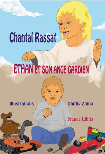 Chantal Rassat - Ethan et son ange gardien.