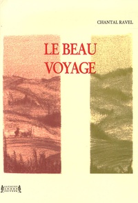 Chantal Ravel - Le beau voyage.
