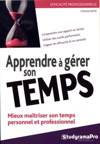 Chantal Rens - Apprendre à gérer son temps.