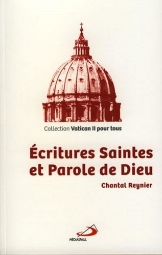Chantal Reynier - Ecritures Saintes et Parole de Dieu.