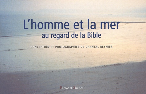 Chantal Reynier - L'Homme Et La Mer Au Regard De La Bible.