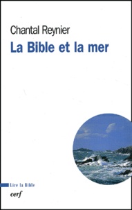 Chantal Reynier - La Bible Et La Mer.