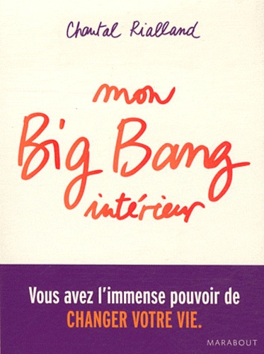 Chantal Rialland - Mon Big Bang intérieur.