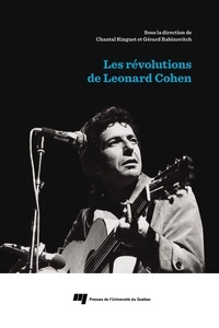 Chantal Ringuet et Gérard Rabinovitch - Les révolutions de Leonard Cohen.