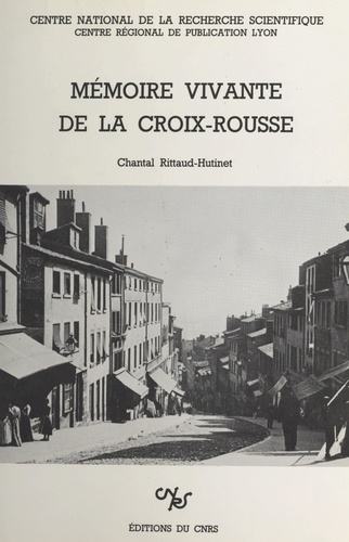 Mémoire vivante de la Croix-Rousse. Documents et étude phonétique