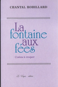 Chantal Robillard - La Fontaine Aux Fees.