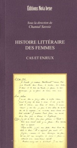 Chantal Savoie - Histoire littéraire des femmes - Cas et enjeux.
