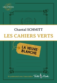 Chantal Schmitt - Les cahiers verts - La veuve blanche.