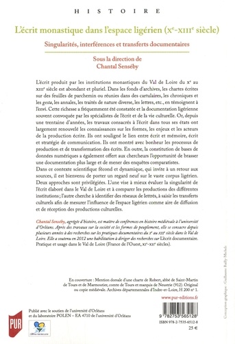L'écrit monastique dans l'espace ligérien (Xe-XIIIe siècle). Singularités, interférences et transferts documentaires