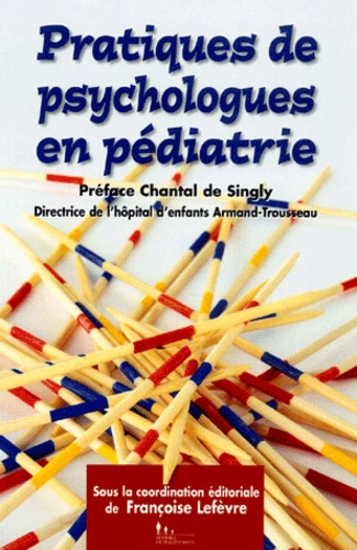 Chantal Singly - Pratiques de psychologues en pédiatrie - Hôpital d'enfants Armand-Trousseau.