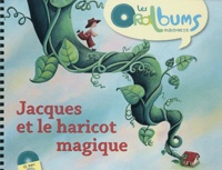Chantal Tartare-Serrat et Marie Cardouat - Jacques et le haricot magique. 1 CD audio