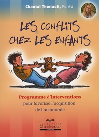 Chantal Thériault - Les conflits chez les enfants.