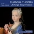 Chantal Thomas et Mano Kneuzé - L'échange des princesses.