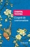 Chantal Thomas - L'esprit de conversation.