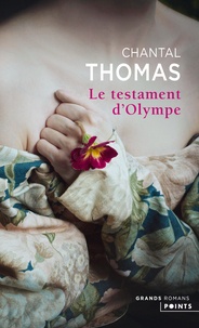 Téléchargez des livres sur ipod Le testament d'Olympe (French Edition) par Chantal Thomas 9782757824658