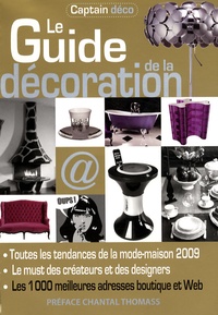 Chantal Thomass - Le Guide de la décoration - Toutes les tendances de la mode-maison, 1000 adresses boutiques et web.
