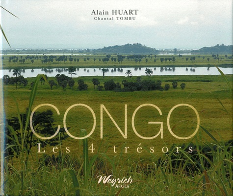 Chantal Tombu et Alain Huart - Congo, Les 4 trésors.