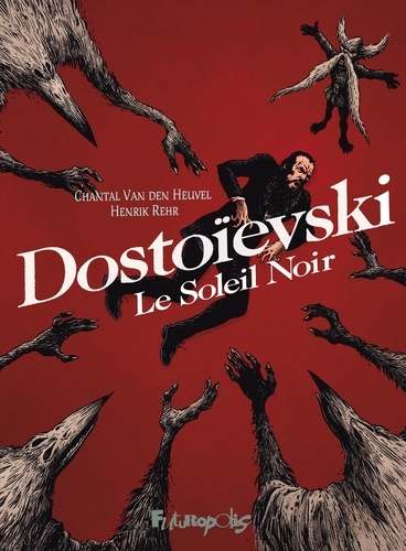 Dostoïevski. Le Soleil Noir