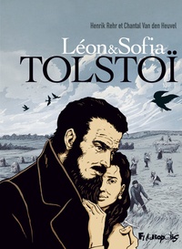 Chantal Van den Heuvel et Henrik Rehr - Léon & Sofia Tolstoï.