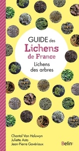Chantal Van Haluwyn et Juliette Asta - Guide des lichens de France - Lichens des arbres.