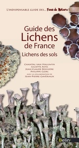 Chantal Van Haluwyn et Juliette Asta - Guide des Lichens de France - Lichens des sols.