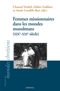 Femmes missionnaires dans les mondes musulmans