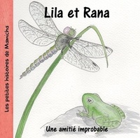 Chantal Vis - Les petites histoires de Mamicha  : Lila et Rana - Une amitié improbable.