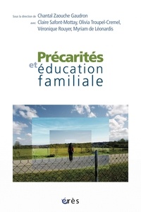 Chantal Zaouche Gaudron - Précarités et éducation familiale.