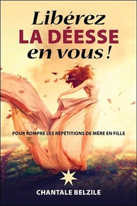 Libérez la déesse en vous !