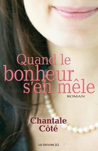 Chantale Cote - Quand le bonheur s'en mele.