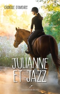 Livres gratuits en ligne téléchargements gratuits Julianne et Jazz par Chantale D'Amours