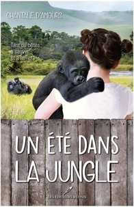 Chantale D'Amours - Un ete dans la jungle.