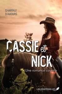 Chantale D'Amours - Une romance country v 02 cassie et nick.