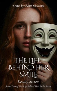 The Life Behind Her Smile: Deadly Secrets