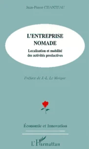 L'Entreprise Nomade. Localisation Et Mobilite Des Activites Productives