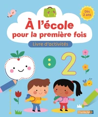 A l'école pour la première fois - Livre d'activités