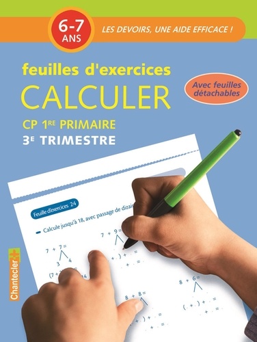  Chantecler - Calculer CP 6-7 ans - Feuilles d'exercices 3e trimestre.