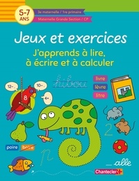  Chantecler - Jeux et exercices maternelle GS/CP - J'apprends à lire, à écrire et à calculer.