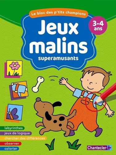  Chantecler - Jeux malins superamusants 3-4 ans.