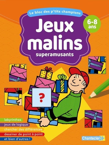  Chantecler - Jeux malins superamusants 6-8 ans.