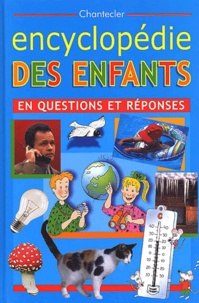  Chantecler - La grande encyclopédie des enfants - En questions et réponses.