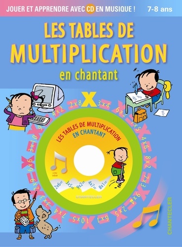  Chantecler - Les tables de multiplication en chantant. 1 CD audio