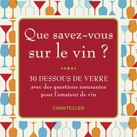 Que savez-vous sur le vin ? - 30 dessous de verre avec des questions amusantes pour lamateur de vin.pdf