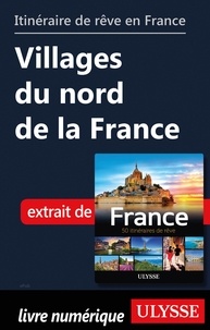  Chanteclerc - GUIDE DE VOYAGE  : Itinéraire de rêve en France - Villages du nord de la France.