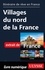 GUIDE DE VOYAGE  Itinéraire de rêve en France - Villages du nord de la France