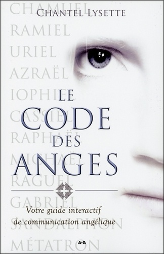 Chantel Lysette - Le Code des anges - Votre guide interactif de communication angélique.