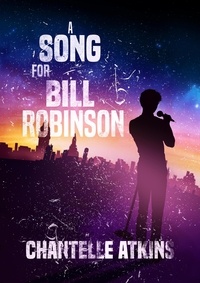  Chantelle Atkins - A Song For Bill Robinson - The Holds End Series, #1.